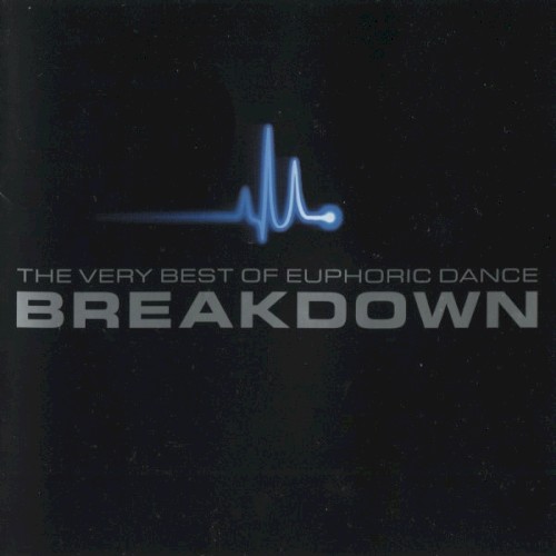 Various — The Very Best Of Euphoric Dance Breakdown CD cover