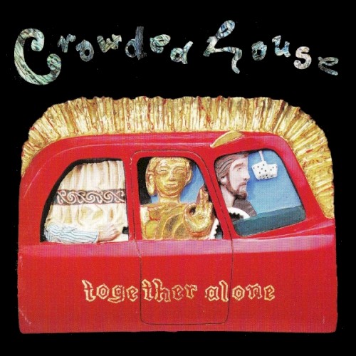 Crowded House — Together Alone CD cover